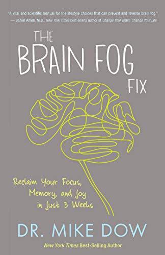 The Brain Fog Fix: Reclaim Your Focus, Memory, and Joy in Just 3 Weeks (English Edition)