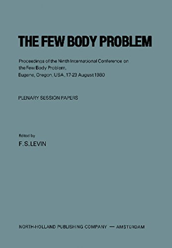 The Few Body Problem: Proceedings of the Ninth International Conference on the Few Body Problem, Eugene, Oregon, USA, 17-23 August 1980 (English Edition)