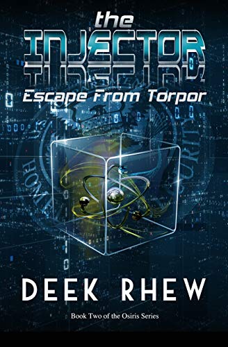 The Injector: Escape From Torpor: 2 (Osiris Universe)