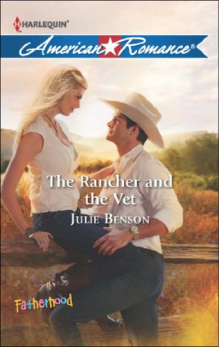 The Rancher and the Vet (Mills & Boon American Romance) (Fatherhood, Book 40) (English Edition)