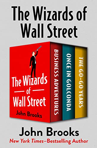 The Wizards of Wall Street: Business Adventures, Once in Golconda, and The Go-Go Years (English Edition)