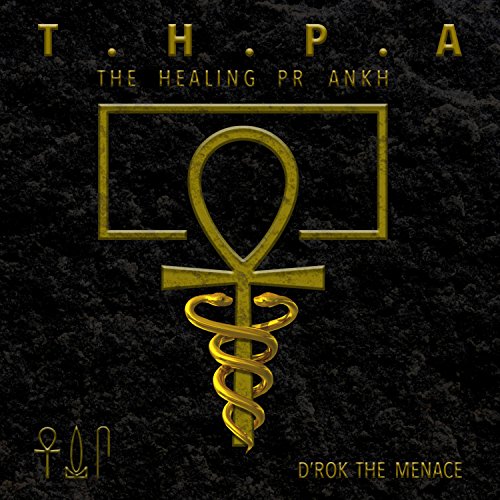 T.H.P.A.(the Healing Pr Ankh) [Explicit]