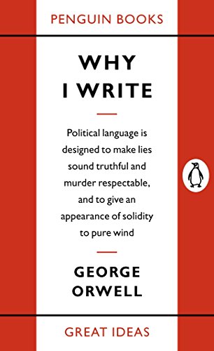 Why I Write (Penguin Great Ideas) (English Edition)