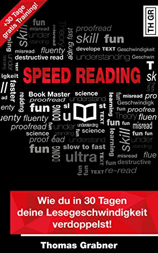 Wie du in 30 Tagen deine Lesegeschwindigkeit verdoppelst!: Lerne Speed Reading Techniken und hebe deine Lesetechnik und deine Lesegeschwindigkeit auf ein neues Level (German Edition)