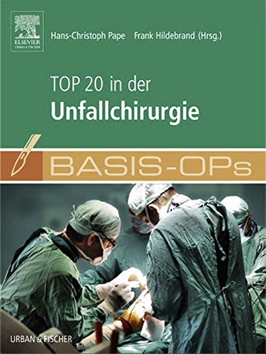 Basis OPs - Top 20 in der Unfallchirurgie (German Edition)