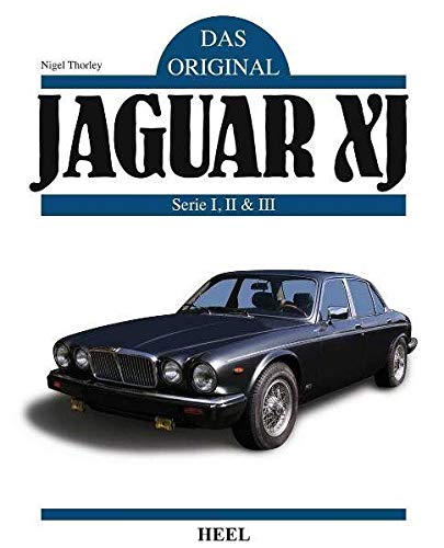 Das Original: Jaguar XJ: Serie I, II & III