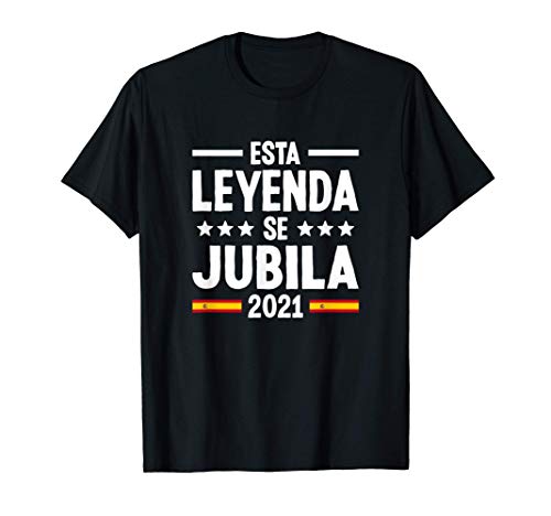 Esta Leyenda Se Jubila 2021 España Regalo Para Jubilados Camiseta