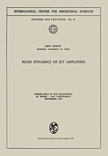 Fluid Dynamics of Jet Amplifiers: Course held at the Department of Hydro- and Gasdynamics, September 1970: 66 (CISM International Centre for Mechanical Sciences)