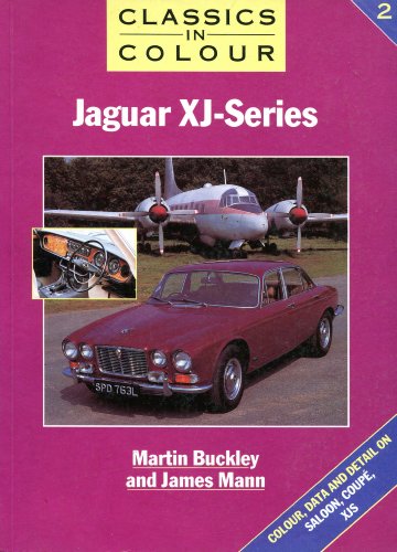 Jaguar XJ-Series: Vol 2 (Classics in Colour)