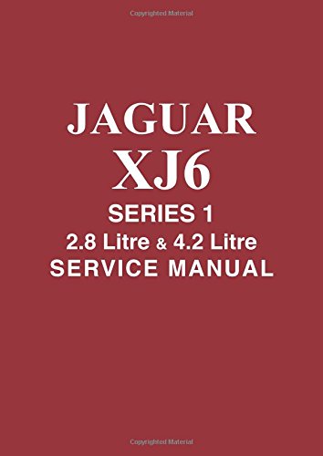 JAGUAR XJ6 SERIES 1 2.8 Litre and 4.2 Litre SERVICE MANUAL (Official Workshop Manuals)