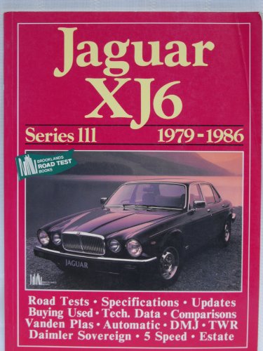 Jaguar XJ6 Series 3, 1979-86 (Brooklands Books Road Tests Series)