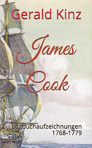 James Cook: Logbuchaufzeichnungen 1768-1779