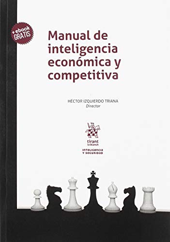 Manual de inteligencia económica y competitiva (Inteligencia y Seguridad)