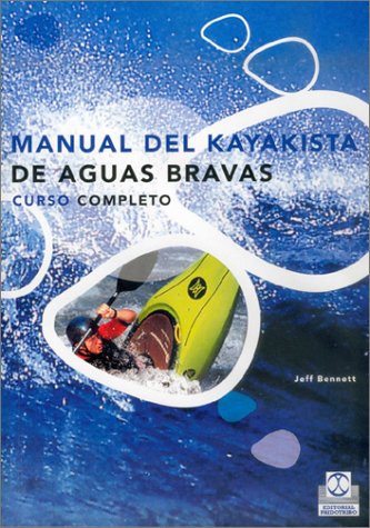 Manual de kayakista de aguas bravas - curso completo