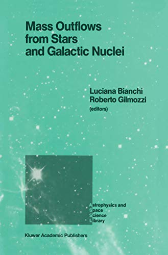 Mass Outflows from Stars and Galactic Nuclei: Proceedings of the Second Torino Workshop, Held in Torino, Italy, May 4–8, 1987 (Astrophysics and Space Science Library Book 142) (English Edition)
