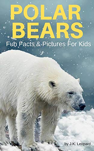 Polar bears: Fun Facts & Real Pictures For Kids (Fun Facts  Real Pictures books Book 1) (English Edition)