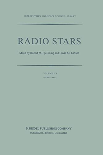 Radio Stars: Proceedings of a Workshop on Stellar Continuum Radio Astronomy Held in Boulder, Colorado, U.S.A., 8-10 August 1984: 116 (Astrophysics and Space Science Library)