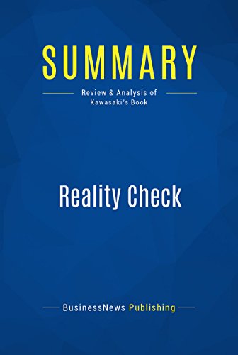 Summary: Reality Check: Review and Analysis of Kawasaki's Book (English Edition)
