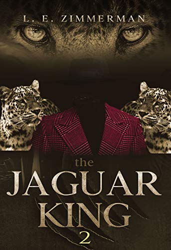 The Jaguar King 2: Book two of the Sam Cruz leopard shapeshifter series (The Jaguar King Leopard Shapeshifter series) (English Edition)