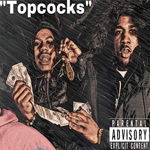 Topcocks (feat. JLR Triggaz) [Explicit]