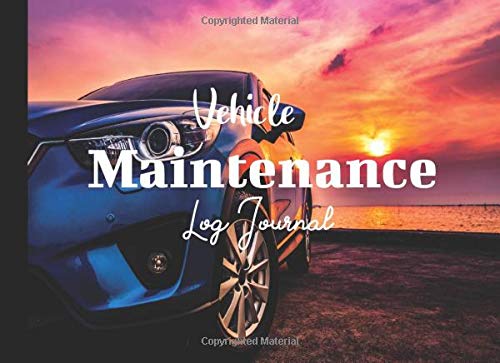 Vehicle Maintenance Log Journal: Car Services Expense Record Book, Automotive Repair Log Journal for Cars Van truck Blue, Cover with Compact SUV car ... design on the sea and sunset background