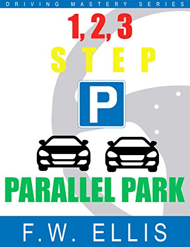 1, 2, 3, Step Parallel Park (Driving Mastery Series) (English Edition)