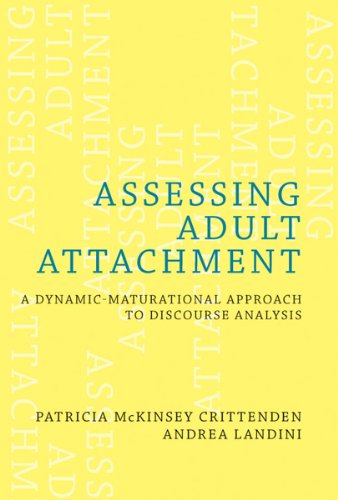 Assessing Adult Attachment: A Dynamic-Maturational Approach to Discourse Analysis (A Norton Professional Book) (English Edition)
