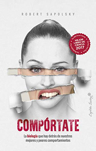 Compórtate: La biología que hay detrás de nuestros mejores y peores comp (ENSAYO) Compórtate: La biología que hay detrás de nuestros mejores y peores comp (ENSAYO)