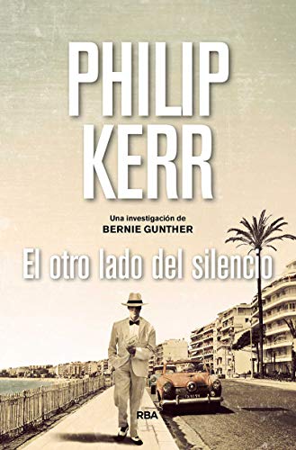 El otro lado del silencio: Serie Bernie Gunther XI (NOVELA POLICÍACA BIB)