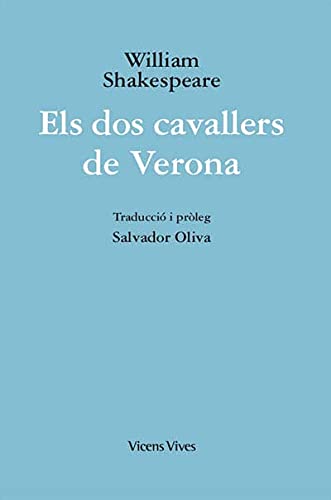 ELS DOS CAVALLERS DE VERONA (ED. RUSTICA) (Obres William Shakespeare)