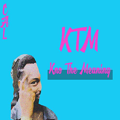 KTM (Know The Meaning) [Explicit]