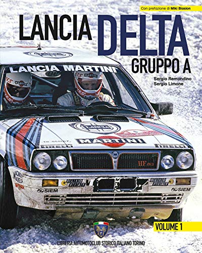Lancia Delta Gruppo A. Ediz. italiana e inglese (Vol. 1)