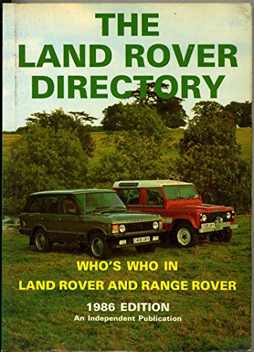 Land Rover Directory 1986: Who's Who in Land Rover and Range Rover
