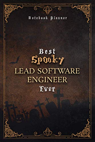 Lead Software Engineer Notebook Planner - Luxury Best Spooky Lead Software Engineer Ever Job Title Working Cover: Personal, A5, 6x9 inch, Daily ... x 22.86 cm, Wedding, 120 Pages, Hour, Journal