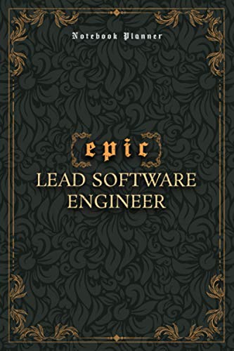 Lead Software Engineer Notebook Planner - Luxury Epic Lead Software Engineer Job Title Working Cover: Meeting, A5, Homework, 6x9 inch, 120 Pages, ... x 22.86 cm, High Performance, Paycheck Budget