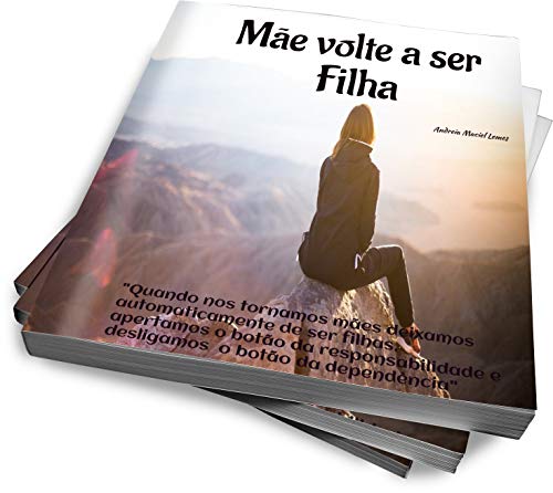 Mãe volte a ser filha (Portuguese Edition)