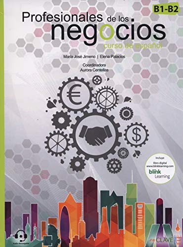 Profesionales de los negocios (B1-B2) - curso de español: Libro del alumno + Cuaderno de actividades + audi Profesionales de los negocios (B1-B2) - curso de español: Libro del alumno + Cuaderno de actividades + audi