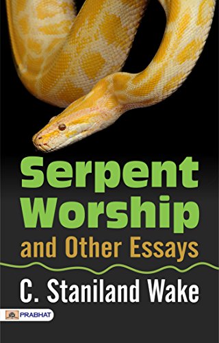Serpent-Worship and Other Essays (English Edition)