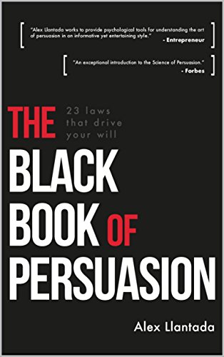 The Black Book of Persuasion: 23 principles that move your will (English Edition)