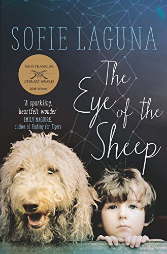 The Eye of the Sheep: Winner of the 2015 Miles Franklin Literary Award (English Edition)