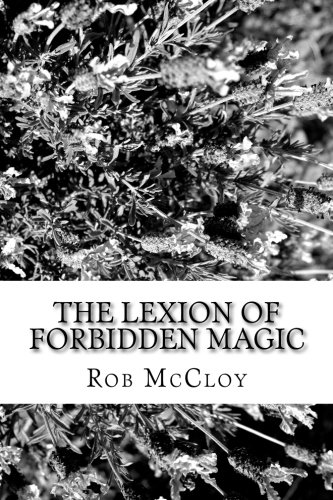 The Lexion of Forbidden Magic: Kalador's never ending story