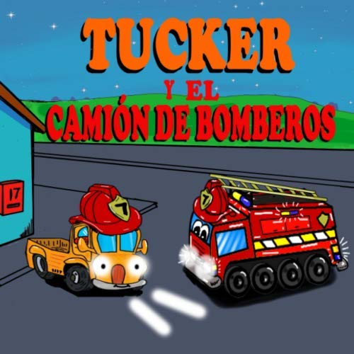 Tucker y el Camión de Bomberos: Libros Ilustrados Infantiles- Libros Divertidos de Camiones para niños - Libro 6