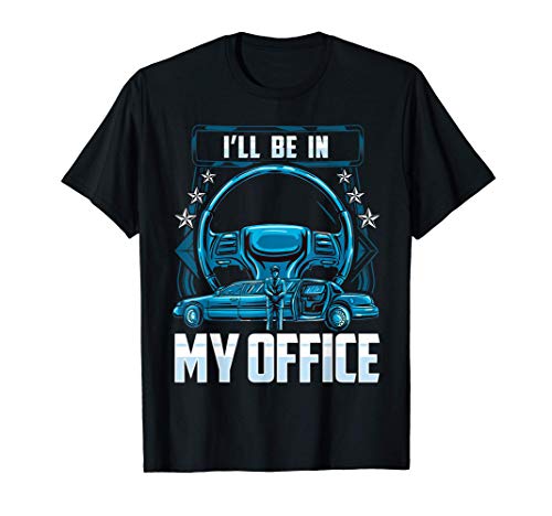 Yo estaré en mi oficina Limusina conductor limusina chófer Camiseta