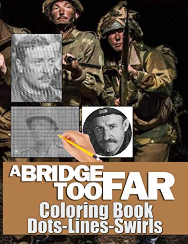 A Bridge Too Far Dots Lines Swirls Coloring Book: Activity Color Books For Adult , Awesome Exclusive Images