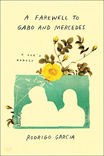 A Farewell to Gabo and Mercedes: A Son’s Memoir of Gabriel Garcίa Marquez and Mercedes Barcha (English Edition)