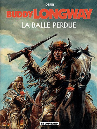 Buddy Longway - Tome 18 - Balle perdue (La) (French Edition)