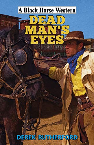 Dead Man's Eyes (A Black Horse Western)