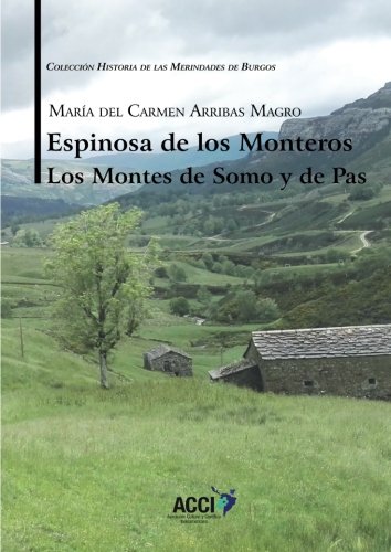 Espinosa de los Monteros Los Montes de Somo y de Pas (Historia de las Merindades de Burgos)