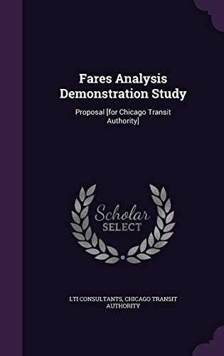 Fares Analysis Demonstration Study: Proposal [for Chicago Transit Authority]