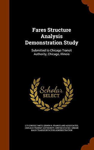 Fares Structure Analysis Demonstration Study: Submitted to Chicago Transit Authority, Chicago, Illinois